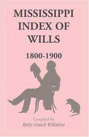 Cover of: Mississippi index of wills, 1800-1900 by Betty Couch Wiltshire