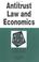 Cover of: Antitrust law and economics in a nutshell