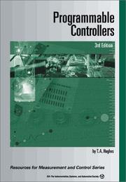 Cover of: Programmable Controllers (Resources for Measurement & Control) by Thomas A. Hughes
