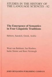 Cover of: The emergence of semantics in four linguistic traditions: Hebrew, Sanskrit, Greek, Arabic