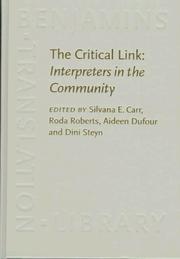 Cover of: The critical link: interpreters in the community : papers from the First International Conference on Interpreting in Legal, Health, and Social Service Settings (Geneva Park, Canada, June 1-4, 1995)