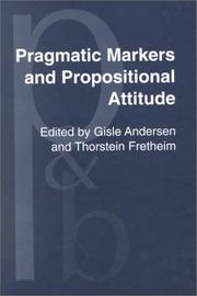 Cover of: Pragmatic markers and propositional attitude by edited by Gisle Andersen, Thorstein Fretheim.