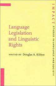 Cover of: Language Legislation and Linguistic Rights: Selected Proceedings of the Language Legislation and Linguistic Rights Conference, the University of Illinois ... (Impact: Studies in Language and Society) by Language Legislation and Linguistic Rights Conference, Douglas A. Kibbee