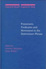 Cover of: Possessors, predicates, and movement in the determiner phrase by edited by Artemis Alexiadou, Chris Wilder.