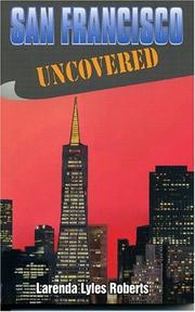 Cover of: San Francisco uncovered by Larenda Lyles Roberts