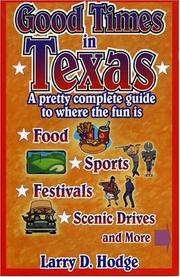 Cover of: Good times in Texas: a pretty complete guide to where the fun is