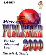 Cover of: Learn Microsoft Publisher 2000 for the advanced user by Russell Stultz, Russell Allen Stultz, Russell Allen Stultz