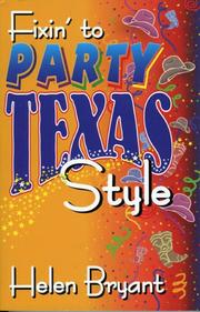 Cover of: Fixin' to  party, Texas style: by Helen Bryant.