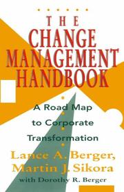 Cover of: The Change Management Handbook by Lance A. Berger, Martin J. Sikora