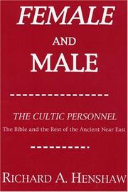 Cover of: Female and male: the cultic personnel : the Bible and the  rest of the ancient Near East