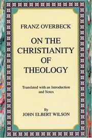 Cover of: On the Christianity of theology by Franz Overbeck