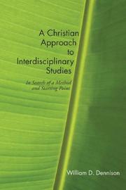 Cover of: A Christian Approach to Interdisciplinary Studies: In Search of a Method and Starting Point