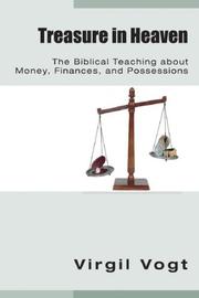 Cover of: Treasure in Heaven: The Biblical Teaching about Money, Finances, and Possessions