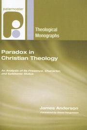 Cover of: Paradox in Christian Theology: An Analysis of Its Presence, Character, and Epistemic Status (Paternoster Theological Monographs)