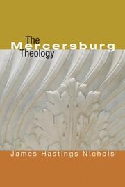 The Mercersburg theology by James Hastings Nichols