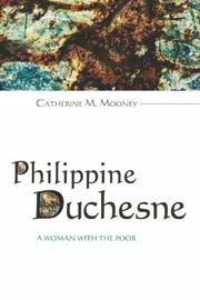 Cover of: Philippine Duchesne: A Woman with the Poor