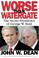 Cover of: Worse Than Watergate