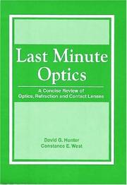 Cover of: Last minute optics: a concise review of optics, refraction, and contact lenses