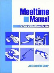 Cover of: Mealtime manual for people with disabilities and the aging by Judith Lannefeld Klinger