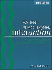 Cover of: Patient practitioner interaction: an experiential manual for developing the art of health care
