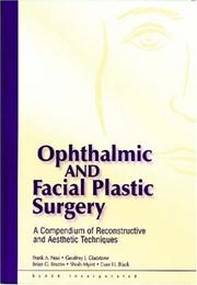 Cover of: Ophthalmic and Facial Plastic Surgery by Frank S. Nesi, Geoffrey J. Gladstone, Brian G. Brazzo, Shoib Myint, Evan H. Black