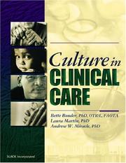 Culture in clinical care by Bette Bonder, Andrew W. Miracle, Laura Martin, PhD