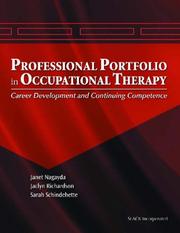 The professional portfolio in occupational therapy by Janet Nagayda, Sarah Schindehette, Jaclyn Richardson