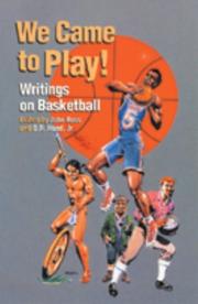 Cover of: We came to play!: writings on basketball