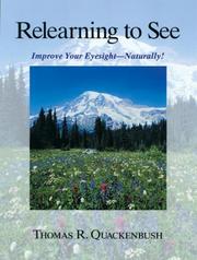 Relearning to See by Thomas R. Quackenbush