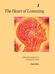 Cover of: The heart of listening by Hugh Milne