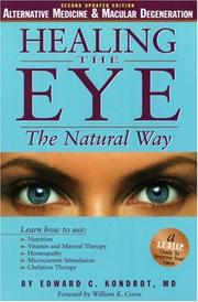 Cover of: Healing the Eye the Natural Way by Edward Md Kondrot, M.D., Edward C. Kondrot, William K. Coors