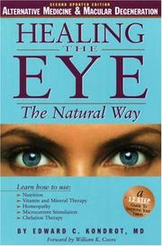 Cover of: Healing the Eye the Natural Way: Alternate Medicine and Macular Degeneration