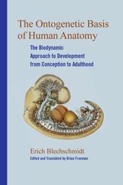 Ontogenetic Basis of Human Anatomy by Erich Blechschmidt