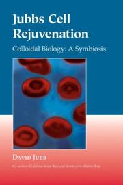 Cover of: Jubb's Cell Rejuvenation: Colloidal Biology: A Symbiosis