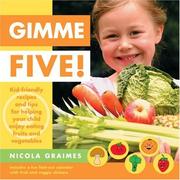 Cover of: Gimme five!: helping your child to enjoy eating fruits and vegetables