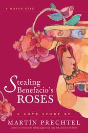 Cover of: Stealing Benefacio's Roses by Martin Prechtel