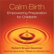 Cover of: Calm Birth: Empowering Preparation for Childbirth