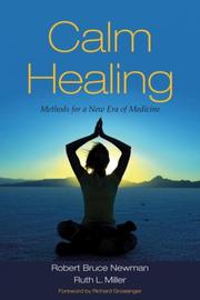 Cover of: Calm Healing: Methods for a New Era of Medicine