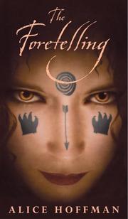 Cover of: The foretelling by Alice Hoffman