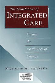 The foundations of integrated care by Marjorie A. Satinsky