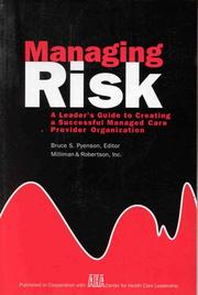 Cover of: Managing Risk by Bruce S. Pyenson, Inc. Milliman & Robertson, Bruce S. Pyenson, Inc. Milliman & Robertson