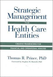 Cover of: Strategic management for health care entities: creative frameworks for financial and operational analysis