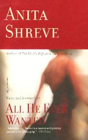 Cover of: All He Ever Wanted by Anita Shreve