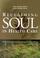 Cover of: Reclaiming soul in health care