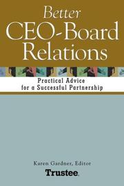 Cover of: Better CEO-Board Relations: Practical Advice for a Successful Partnership