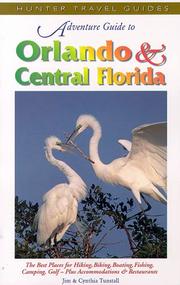 Adventure guide to Orlando & Central Florida by Jim Tunstall, Cynthia Tunstall