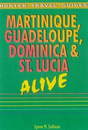 Cover of: Martinique, Guadeloupe, Dominica & St. Lucia Alive | Lynne M. Sullivan