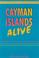 Cover of: Cayman Islands Alive! (The Cayman Islands Alive!)