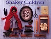Cover of: Shaker children: true stories and crafts : 2 biographies and 30 activities
