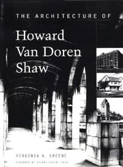 The architecture of Howard Van Doren Shaw by Virginia A. Greene